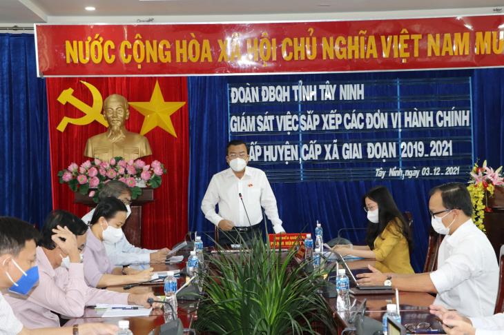 Đoàn đại biểu Quốc hội tỉnh Tây Ninh giám sát việc sắp xếp các đơn vị hành chính cấp huyện, cấp xã giai đoạn 2019-2021 trên địa bàn tỉnh